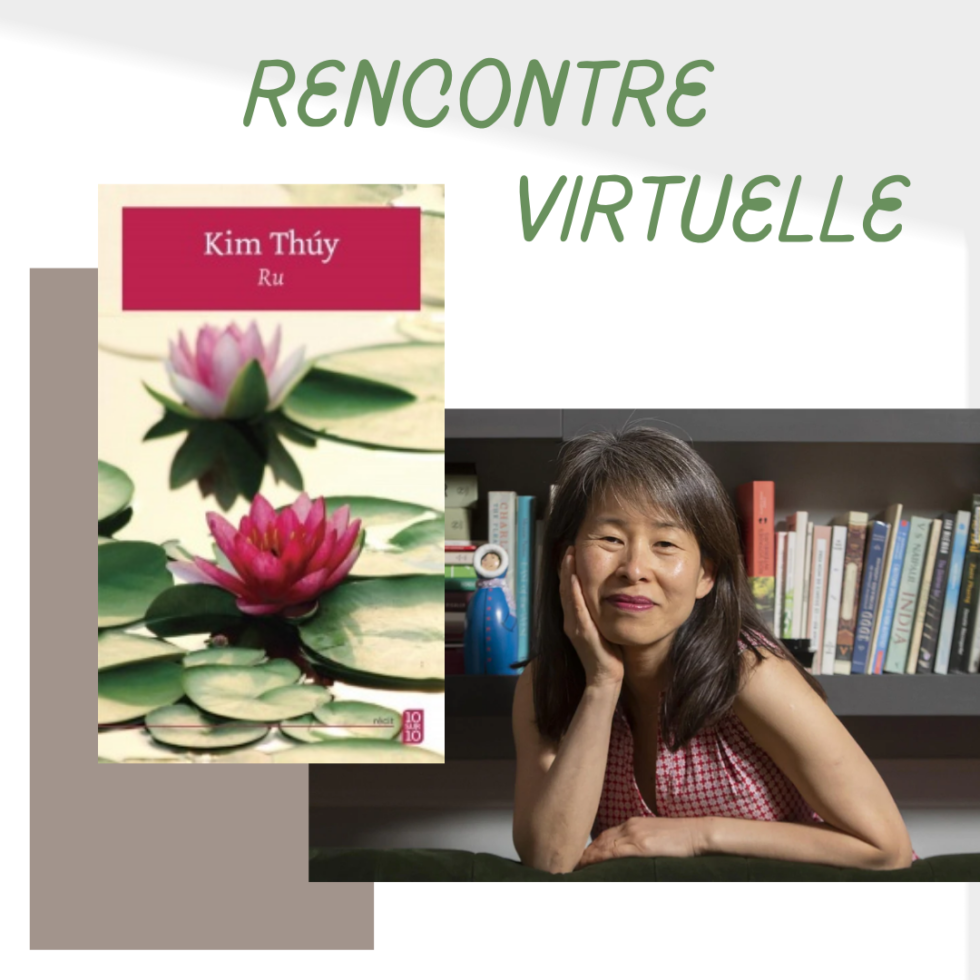 Rencontre virtuelle avec Kim Thúy – 5e secondaire Rencontre virtuelle avec Kim Thúy – 5e secondaire